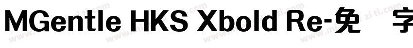 MGentle HKS Xbold Re字体转换